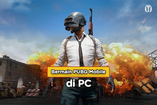 Makin Seru, Begini Cara Bermain PUBG Mobile di PC